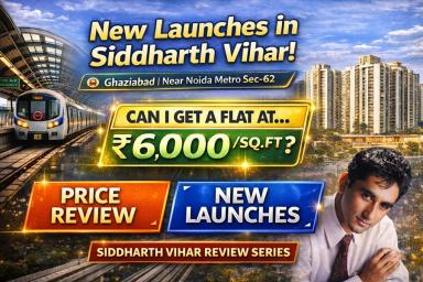 SIDDHARTH VIHAR GHAZIABAD – LOCATION, PRICES, FUTURE &amp; NEW LAUNCH PROJECTS (2026 GUIDE)